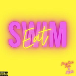 Swim or Eat (feat. Reb3l) [Explicit]