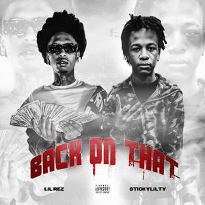 Back On That (feat. Lil Rez) [Explicit]