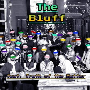 The Bluff (feat. Truth of the Matter & KYN Marco) (Explicit)