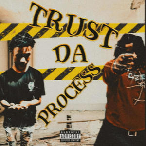 Trust Da Process (feat. Big Leek) (Explicit)