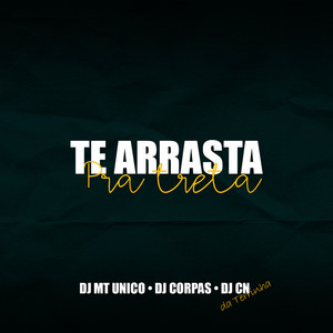 Te Arrasta pra Treta (Explicit)