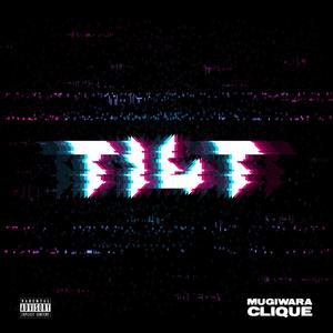 TILT (feat. Mosk) [Explicit]