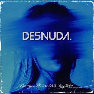 Desnuda (feat. Young Tru$t & Uriel el 23) [Explicit]