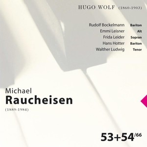 Hugo Wolf: Michael Raucheisen Vol. 53 & 54