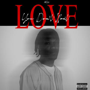 You Dont Want Love (Explicit)