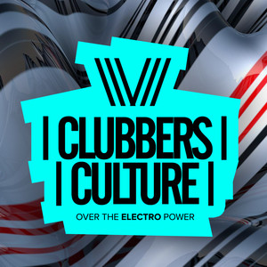 Clubbers Culture: Over The Electro Power