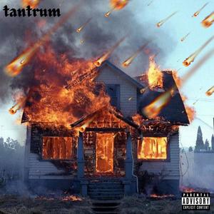 Tantrum (Explicit)