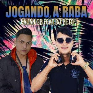 Jogando a Raba (Explicit)