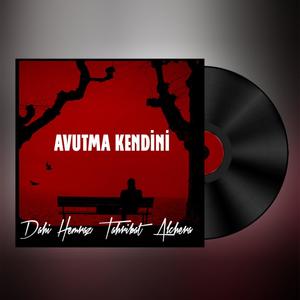 Avutma Kendini (feat. Alchera, Hemraz & Tahribat)