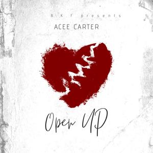 Acee Carter (Open Up) [Explicit]