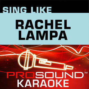 Sing Like Rachael Lampa (Karaoke Performance Tracks)