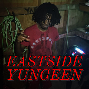 EastSide Yungeen (Explicit)