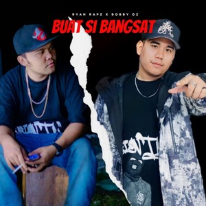 Buat si bangsat (Explicit)