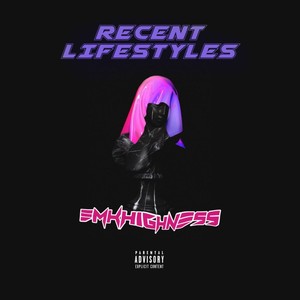 Recent Lifestyles (Explicit)