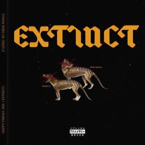 EXTINCT (feat. Mono X) (Explicit)