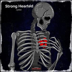 Strong Hearted (Explicit)