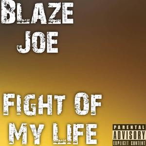 Fight Of My Life (Explicit)