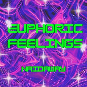 Euphoric Feelings (Explicit)