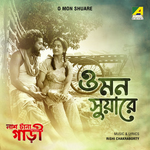 O Mon Shuare (From "Laash Tana Gari") - Single