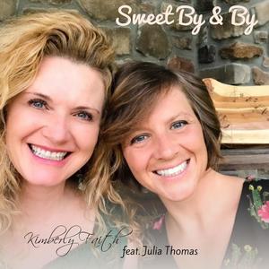 Sweet by and by(feat. Jacob Phaneuf & Julia Thomas)