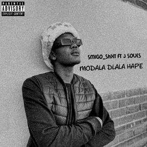 MoDaLa dLaLa HaPe (feat. J Souls)