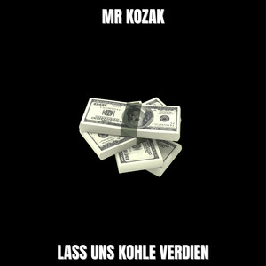 Lass Uns Kohle Verdien (Explicit)