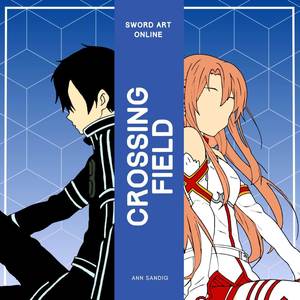 Crossing Field (From "Sword Art Online")