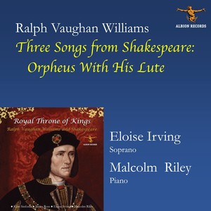 Three Songs From Shakespeare - Orpheus with his Lute