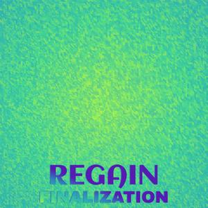 Regain Finalization