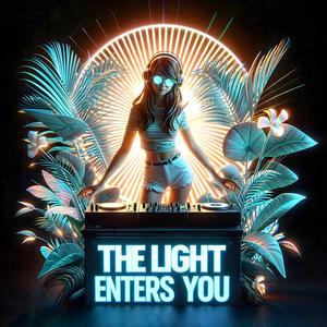 The Light Enters You (feat. SOLARIA)