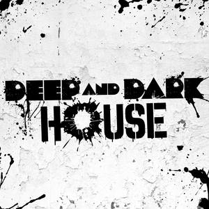 Deep and Dark House
