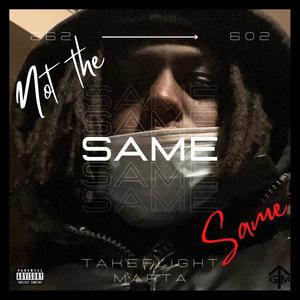 Not The Same (Explicit)