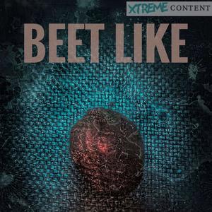 Beet Like (Explicit)