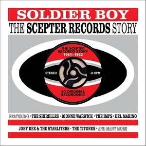 Soldier Boy: The Scepter Records Story 1961-1962