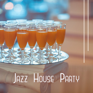 Jazz House Party: Smooth Music, Meeting with Friends, Cocktails & Drinks, Happy Session, Positive Moments, Bar Lounge