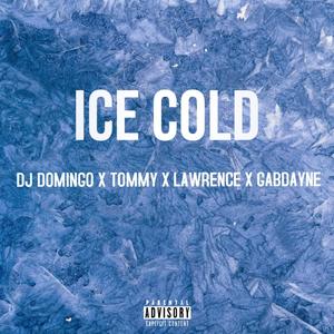 Ice Cold (feat. Lwrnc, Gab Dayne & Tommy)