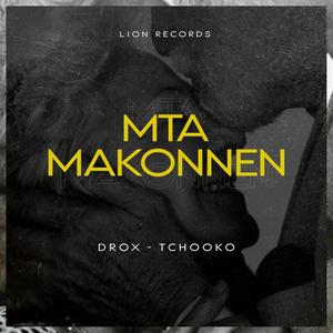 MTA MAKONNEN (feat. TCHOOKO) [Explicit]