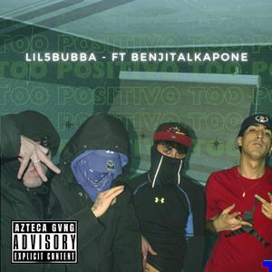 TOO POSITIVO (feat. benjitalkapone) (Remix|Explicit)