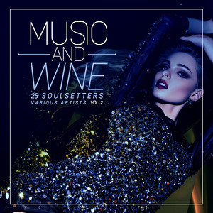 Music and Wine, Vol. 2 (25 SoulSetters) [Explicit]