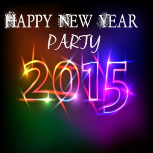 Happy New Year Party 2015! (The Greatest Hits to Celebrate the New Year) [Explicit]