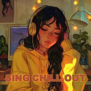 Sing Chill Out