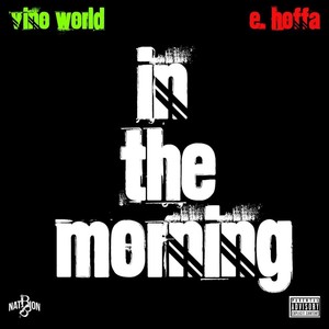 In the Morning(feat. E. Hoffa) (Explicit)