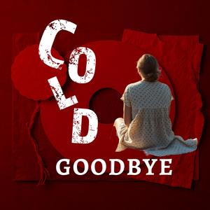 Cold Goodbye
