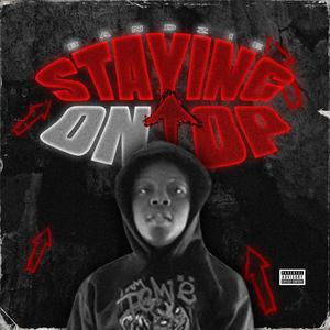 Staying On Top (Explicit)