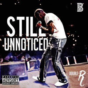 Still Unnoticed (Explicit)