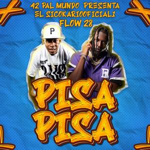 Pisa Pisa (feat. El Sicokario & Flow 28)