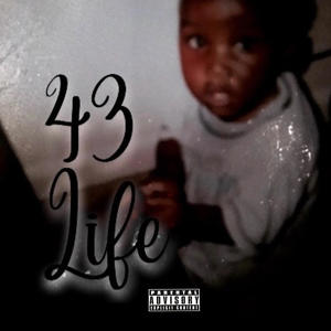 43 Life (Explicit)