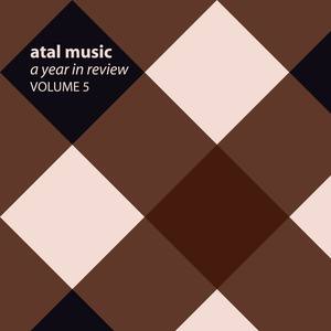 Atal Music A Year In Review, Vol. 5
