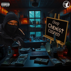 Chop Chemist (Explicit)