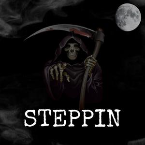Steppin (Explicit)